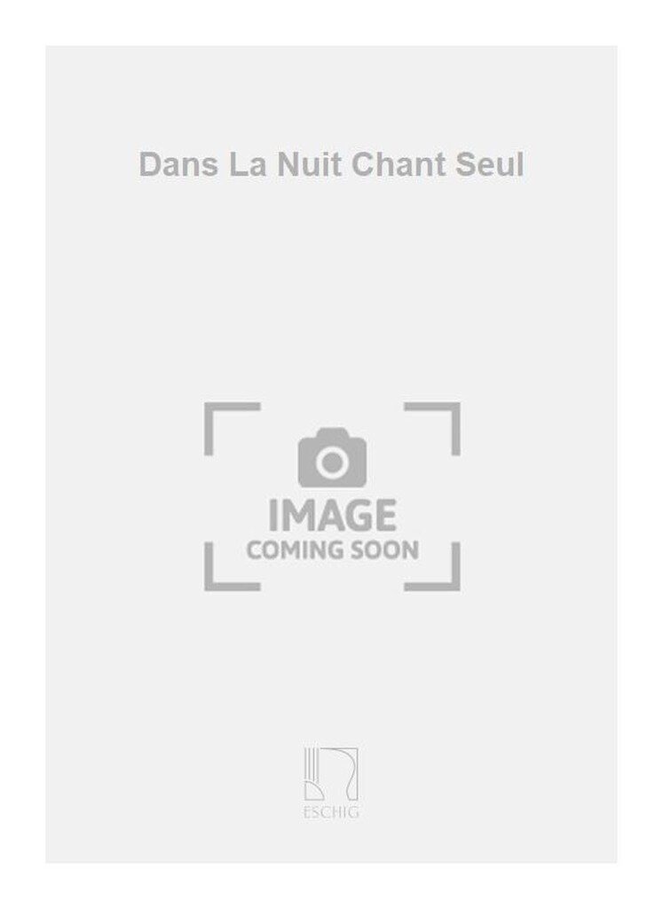 Dans La Nuit Chant Seul